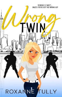 Roxanne Tully — Wrong Twin