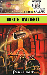 Gallaix Vincent — Orbite d'attente