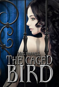 Farrell Meg — The Caged Bird