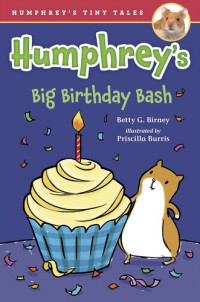 Betty G. Birney — Humphrey's Big Birthday Bash