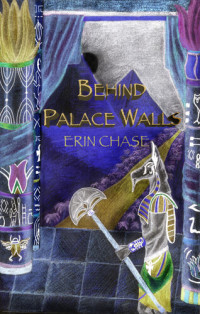 Erin Chase — Behind Palace Walls