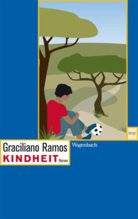 Ramos Graciliano — Kindheit - Ein autobiographischer Roman