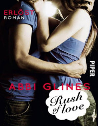 Abbi Glines — Rush of Love – Erlöst