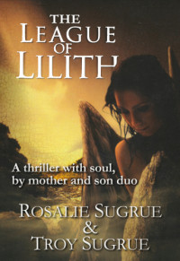 Sugrue Rosalie Sugrue; Amp; Troy — The League of Lilith