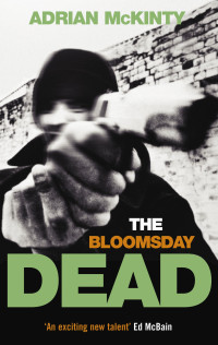 Adrian McKinty — The Bloomsday Dead - Michael Forsythe #03