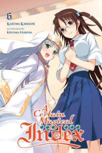 Kazuma Kamachi — Toaru Majutsu no Index: Volume 06