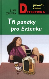 Juan Zamora — Tři panáky pro Evženku