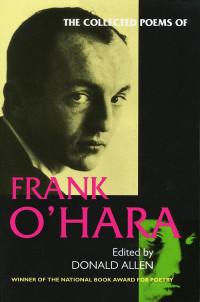 Frank O'Hara — Collected Poems of Frank O'Hara