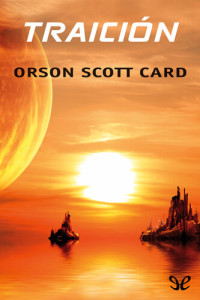 Orson Scott Card — Traición
