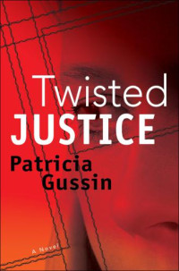 Gussin Patricia — Twisted Justice