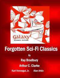 Ray Bradbury, Arthur C. Clarke, Kurt Vonnegut, Jr., Alan Arkin — Forgotten Sci-Fi Classics