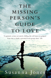 Jones Susanna — The Missing Person's Guide to Love