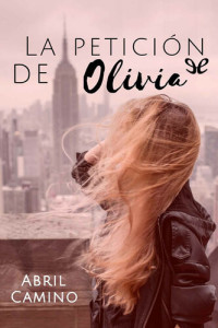 Abril Camino — La petición de Olivia