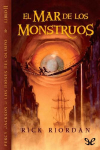 Rick Riordan — El mar de los monstruos