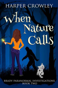 Harper Crowley — When Nature Calls (Bk 2)