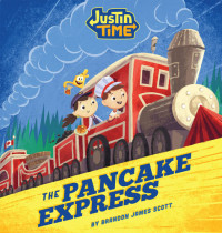 Brandon Scott — Justin Time: The Pancake Express