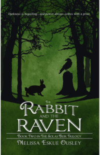 Ousley, Melissa Eskue — The Rabbit And The Raven
