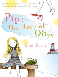 Kane Kim — Pip- the Story of Olive