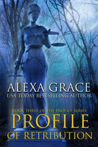 Grace Alexa — Profile of Retribution: FBI Profiler Romantic Suspense