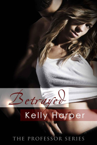 Harper Kelly — Betrayed