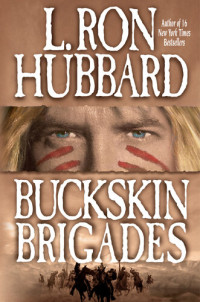 L. Ron Hubbard — Buckskin Brigades