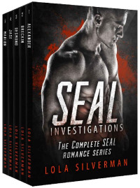 Silverman Lola — SEAL INVESTIGATIONS: A 5-Books SEAL Romance Series