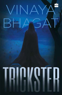 Bhagat Vinaya — The Trickster