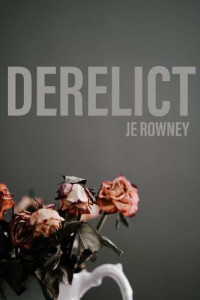 J.E. Rowney — Derelict