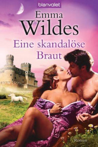 Wildes Emma — Eine skandalöse Braut