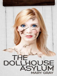 Gray Mary — The Dollhouse Asylum