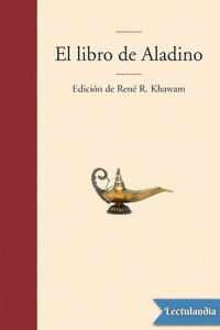 René Rizqallah Khawam; Anónimo — El libro de Aladino