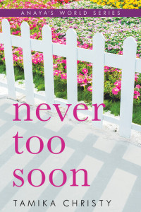 Tamika Christy — Never Too Soon