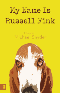 Snyder Michael — My Name Is Russell Fink