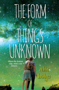 Robin Bridges — The Form of Things Unknown