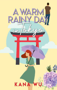 Kana Wu — A Warm Rainy Day in Tokyo