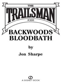 Jon Sharpe — The Trailsman 300 Backwoods Bloodbath