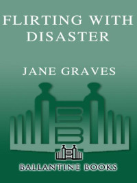 Graves Jane — Flirting with Disaster