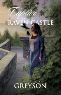 Greyson Jessica — Captive of Raven Castle