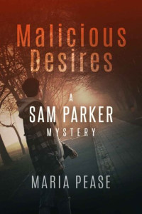 Maria  Pease — Malicious Desires