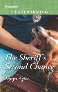 Tanya Agler — The Sheriff's Second Chance: A Clean Romance