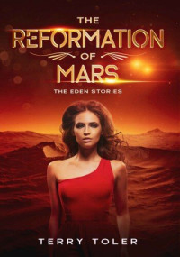 Terry Toler — The Reformation of Mars