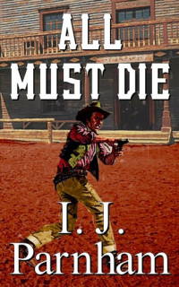 I. J. Parnham — All Must Die