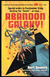 Gardner F. Fox (writing as Bart Somers) — Abandon Galaxy!