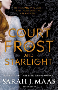 Sarah J. Maas — A Court of Frost and Starlight (A Court of Thorns and Roses)