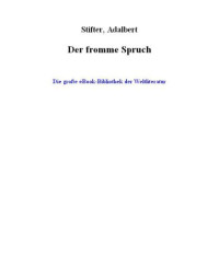 Stifter Adalbert — Der fromme Spruch