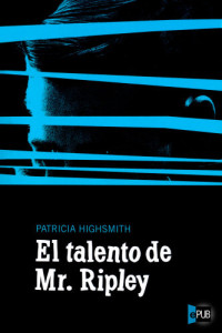 Highsmith Patricia — El talento de Mr. Ripley