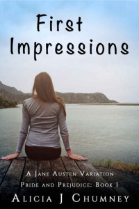 Alicia J. Chumney — First Impressions: A Jane Austen Variation