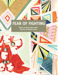Stacey May Fowles — Fear of Fighting