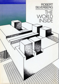 Robert A. Silverberg — The World Inside