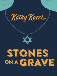 Kacer Kathy — Stones on a Grave